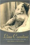 Lina Cavalieri: The Life of Opera's Greatest Beauty, 1874-1944 - Paul Fryer