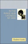 In the Image and Likeness of God - Vladimir Lossky