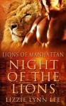 Night of the Lions (Lions of Manhattan) - Lizzie Lynn Lee