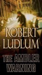 The Ambler Warning - Robert Ludlum