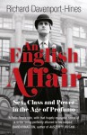 An English Affair: Sex, Class and Power in the Age of Profumo - Richard Davenport-Hines