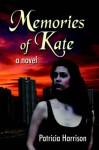 Memories of Kate - Patricia Harrison