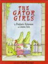 The Gator Girls - Stephanie Calmenson, Joanna Cole