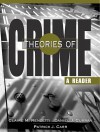 Theories of Crime: A Reader [With Access Code] - Claire M. Renzetti, Daniel J. Curran, Patrick J. Carr