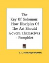 The Key of Solomon: How Disciples of the Art Should Govern Themselves - Pamphlet - S. Liddell MacGregor Mathers