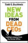 New Ideas from Dead CEOs - Todd G. Buchholz