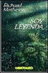 Soy Leyenda - Richard Matheson, Manuel Figueroa, Óscar H. Chichoni