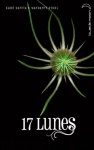 17 Lunes (Le Livre des Lunes, #2) - Luc Rigoureau, Kami Garcia, Margaret Stohl