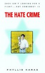 The Hate Crime - Phyllis Karas