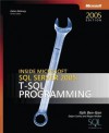 Inside Microsoft(r) SQL Server 2005: T-SQL Programming - Itzik Ben-Gan, Dejan Sarka, Roger Wolter