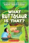 What Buttosaur Is That? - Andy Griffiths, Terry Denton