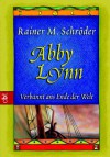 Abby Lynn: Verbannt ans Ende der Welt - Rainer M. Schröder