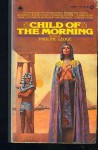 Child Of The Morning - Pauline Gedge