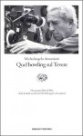 Quel bowling sul Tevere - Michelangelo Antonioni