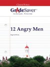 GradeSaver (TM) ClassicNotes: 12 Angry Men - Sean Drohan, Elizabeth Weinbloom