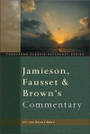 Jamieson, Fausset, and Brown's Commentary On the Whole Bible - Robert Jamieson, Alexander Cruden, A.R. Fausset