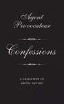 Agent Provocateur: Confessions - Agent Provocateur