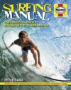 Surfing Manual: The essential guide to surfing in the UK and abroad - Peter Carr