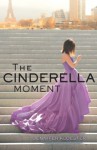 The Cinderella Moment - Jennifer Kloester