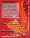 I Heard the Bells-an Anthology of Holiday Stories - Dawn Luedecke