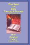 Why Read the Bible Through & How Readest Thou? - Jay P. Green Sr., J.C. Ryle