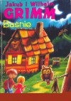 Baśnie - Jacob Grimm, Wilhelm Grimm