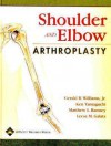 Shoulder and Elbow Arthroplasty - Gerald R. Williams, Ken Yamaguchi, Matthew L. Ramsey, Leesa M. Galatz