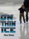 On Thin Ice: Enhanced Multimedia Edition (Figure Skating Mystery) - Alina Adams