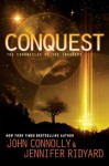 Conquest: Book 1, The Chronicles of the Invaders (The Chronicles of the Invaders Trilogy) - John Connolly, Jennifer Ridyard