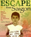 Escape from Saigon: How a Vietnam War Orphan Became an American Boy - Andrea Warren