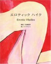 Erotic Haiku - Hiroaki Sato