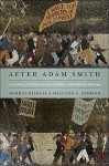 After Adam Smith: A Century of Transformation in Politics and Political Economy - Murray Milgate, Shannon Stimson