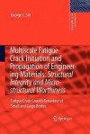 Multiscale Fatigue Crack Initiation and Propagation of Engineering Materials: Structural Integrity and Microstructural Worthiness: Fatigue Crack Growth Behaviour of Small and Large Bodies - G.C. Sih