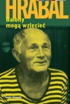 Balony mogą wzlecieć - Bohumil Hrabal