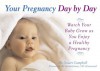 Your Pregnancy Day by Day: Watch Your Baby Grow as You Enjoy a Healthy Pregnancy - Stuart Campbell, Alison Mackonochie