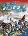 The Civil War and Reconstruction: 1850-1877 - Amy Van Zee