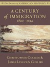 A Century of Immigration: 1820 - 1924 (The Drama of American History Series) - James Lincoln Collier, Christopher Collier