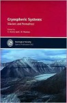 Cryospheric Systems: Glaciers and Permafrost - Charles Harris