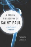 A Radical Philosophy of Saint Paul - Stanislas Breton, Joseph Ballan, Ward Blanton