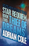 Thief of Dreams (Star Requiem) - Adrian Cole