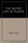 The Secret Life Of Plants - Gillian Beckett