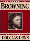 The Essential Browning - Douglas Dunn