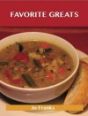 Favorite Greats: Delicious Favorite Recipes, the Top 58 Favorite Recipes - Jo Franks