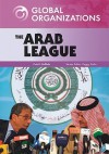 The Arab League - Cris E. Toffolo, Peggy Kahn