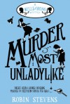 Murder Most Unladylike - Robin Stevens