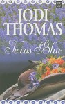 Texas Blue - Jodi Thomas