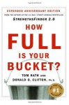 How Full Is Your Bucket?: Positive Strategies for Work and Life - Tom Rath, Donald O. Clifton