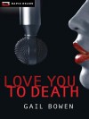 Love You to Death - Gail Bowen