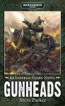 Gunheads (Warhammer 40,000) - Steve Parker