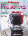 The "Good Housekeeping" Complete Book Of Preserves (Good Housekeeping) - Joanna Farrow